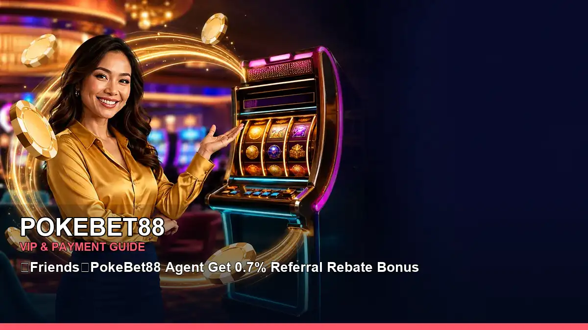 POKEBET88 VIP rewards and payment guide for Philippine players